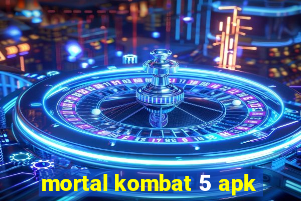 mortal kombat 5 apk